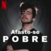 N Afaste-se POBRE