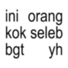ini orang kok seleb bgt yh