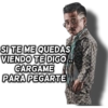 SI TE ME QUEDAS VIENDO TE DIGO CARGAME PARA PEGARTE