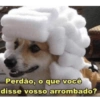 Perdão, o que você disse vosso arrombado?
