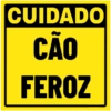 CUIDADO
CÃO
FEROZ