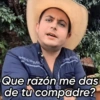 3994
Que razón me das
de tu compadre?