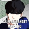 GAJELAS BANGET MAS BRO