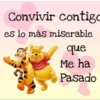 Convivir contigo
es lo más miserable
que
Me ha
Pasado