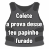 Colete a prova desse teu papinho furado