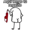 Aquí tengo tu regalito