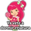 Ya vete a dormir criatura
