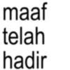 maaf telah hadir