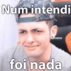 Num intendi foi nada