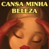 CANSA MINHA BELEZA