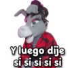 Y luego dije
si si si si si