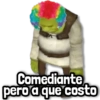 Comediante pero a que costo