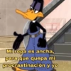 Memescon.clona Mi ropa es ancha, para que quepa mi procrastinación y yo