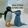 voce é fraco te falta ódio