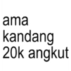 ama kandang 20k angkut