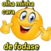 olha minha cara de fodase