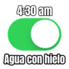 4:30 am Agua con hielo