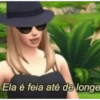 Ela é feia até de longe