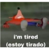 i'm tired
(estoy tirado)