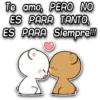 Te amo, PERO NO ES PARA TANTO, ES PARA Siempre!!!