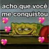acho que você
me conquistou
Lao