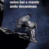 ་་།༽། noles boi a mentir ando desanimao