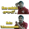 Nen enduku తాగానో.. Neku Telsaaaaaahhh