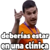 deberías estar geysioy en una clínica