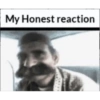 My honest reaction 10