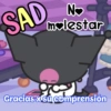 SAD N❤ molestar Gracias x su comprensión