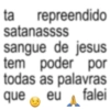 ta repreendido satanassss sangue de jesus tem poder por todas as palavras que eu falei