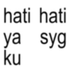 hati hati ya syg ku