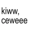 kiww, ceweee
