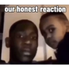 My honest reaction 19