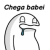 Chega babei