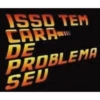 ISSO TEM CARA DE PROBLEMA SEU