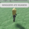 MINGGERR ATE NGAMOK