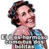El 8 es hermoso como tus dos bolitas