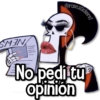 @rose.stickers! No pedi tu opinión