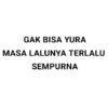 Aku gak bisa yura 14