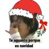 Te aguanto porque es navidad