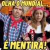 OLHA O MUNDIAL.... É MENTIRA!