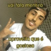 vai fala mentira aproveita que é gostosa