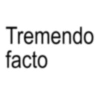 Tremendo facto