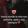 hasta donde la vida nos permita, ojalá y sea siempre