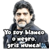Vickyfas Yo soy blaNCO O Negro. ATA gris NUNCa!