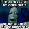 Yo cuando abro accidentalmente stickers un mensaje que estaba ignorando