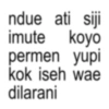 ndue ati siji imute koyo permen yupi kok iseh wae dilarani