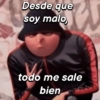 Desde que soy malo UF todo me sale bien