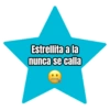 Estrellita a la nunca se calla